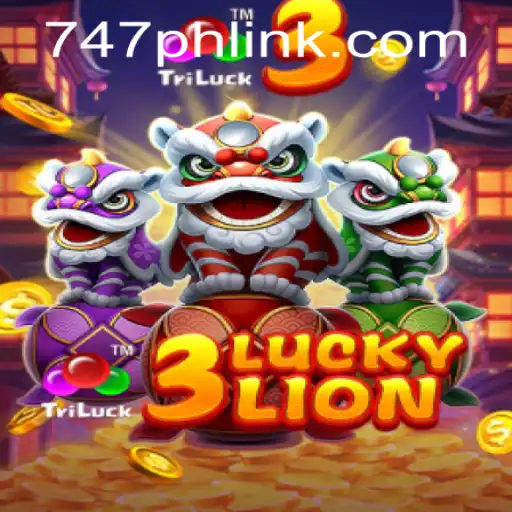 Unveiling the Exciting World of 3LUCKYLION at 747 Live Casino