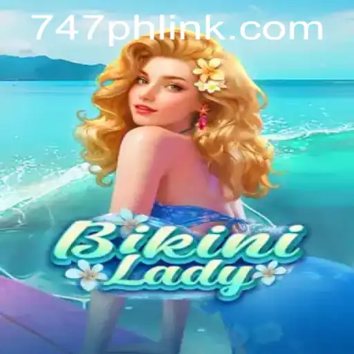 Dive into the Thrilling World of BikiniLady at 747 Live Casino