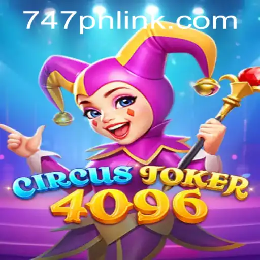Discover the Excitement of CircusJoker4096 at 747 Live Casino