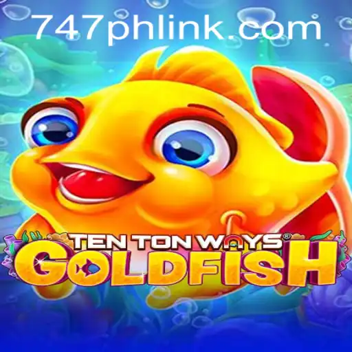 Discover the Exciting World of TenTonWaysGoldfish at 747 Live Casino