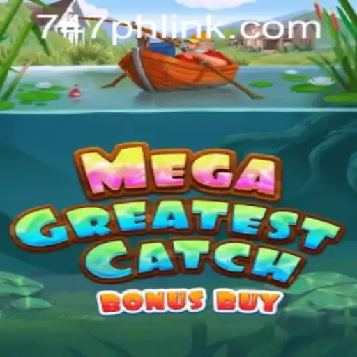 Explore MegaGreatestCatchBonusBuy at 747 Live Casino